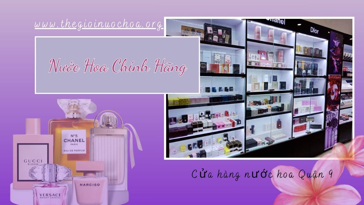 Cửa hàng nước hoa Quận 9 và TP. Thủ Đức